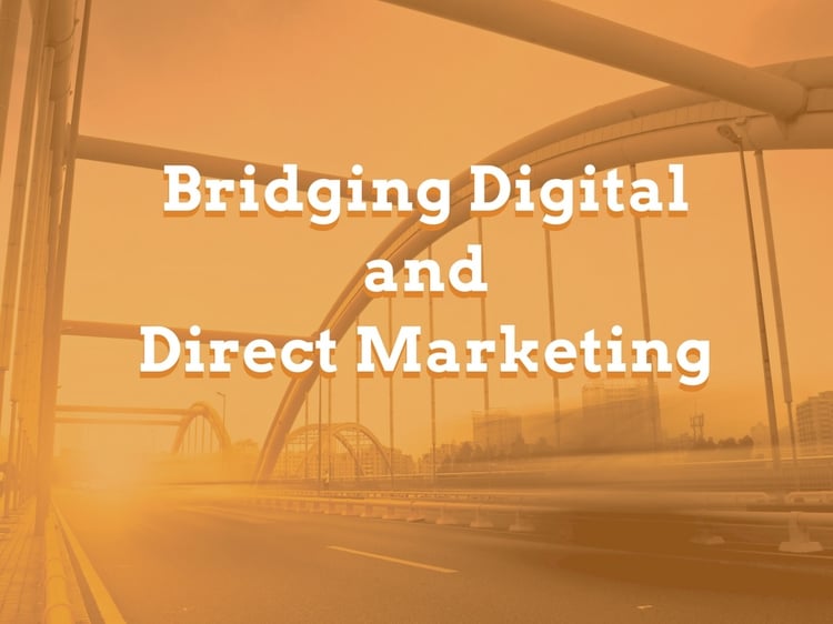 Bridging Digital and Direct Marketing