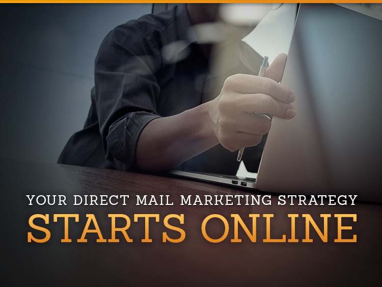 Your direct mail marketing strategy starts online
