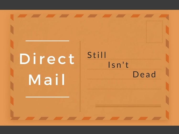 It's 2017 and Direct Mail Still Isn't Dead