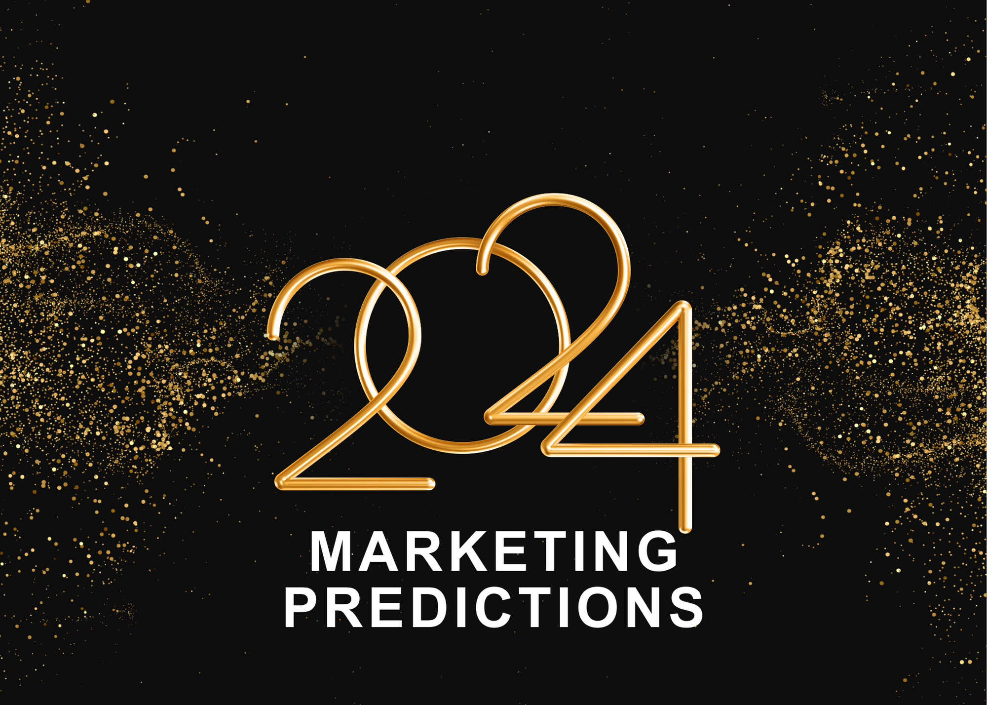 2024 Marketing Predictions