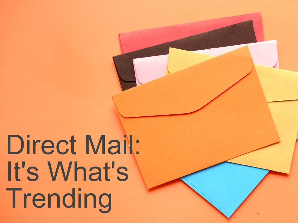 Direct Mail: It's What's Trending