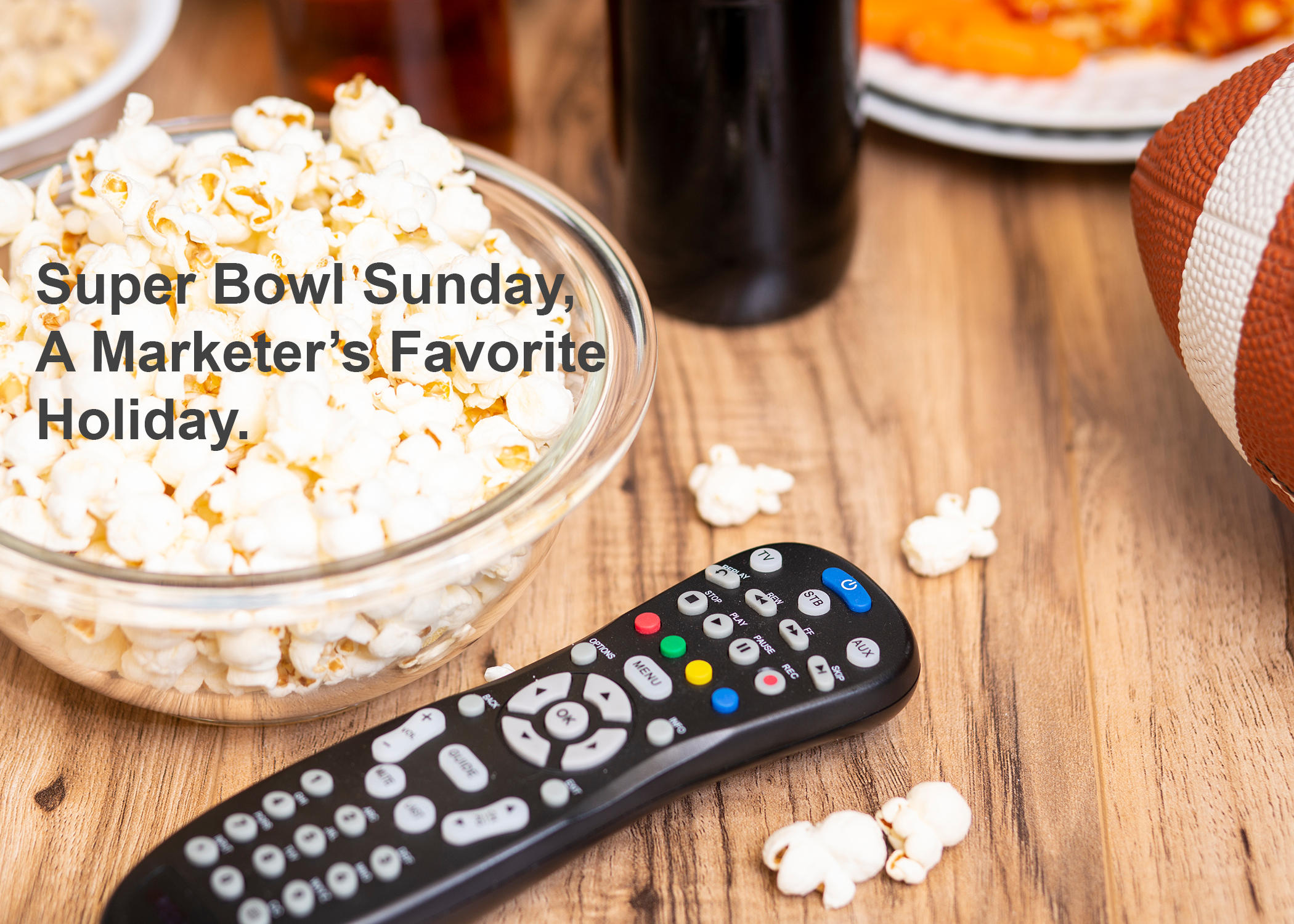 Super Bowl Sunday, A Marketer's Favorite Holiday