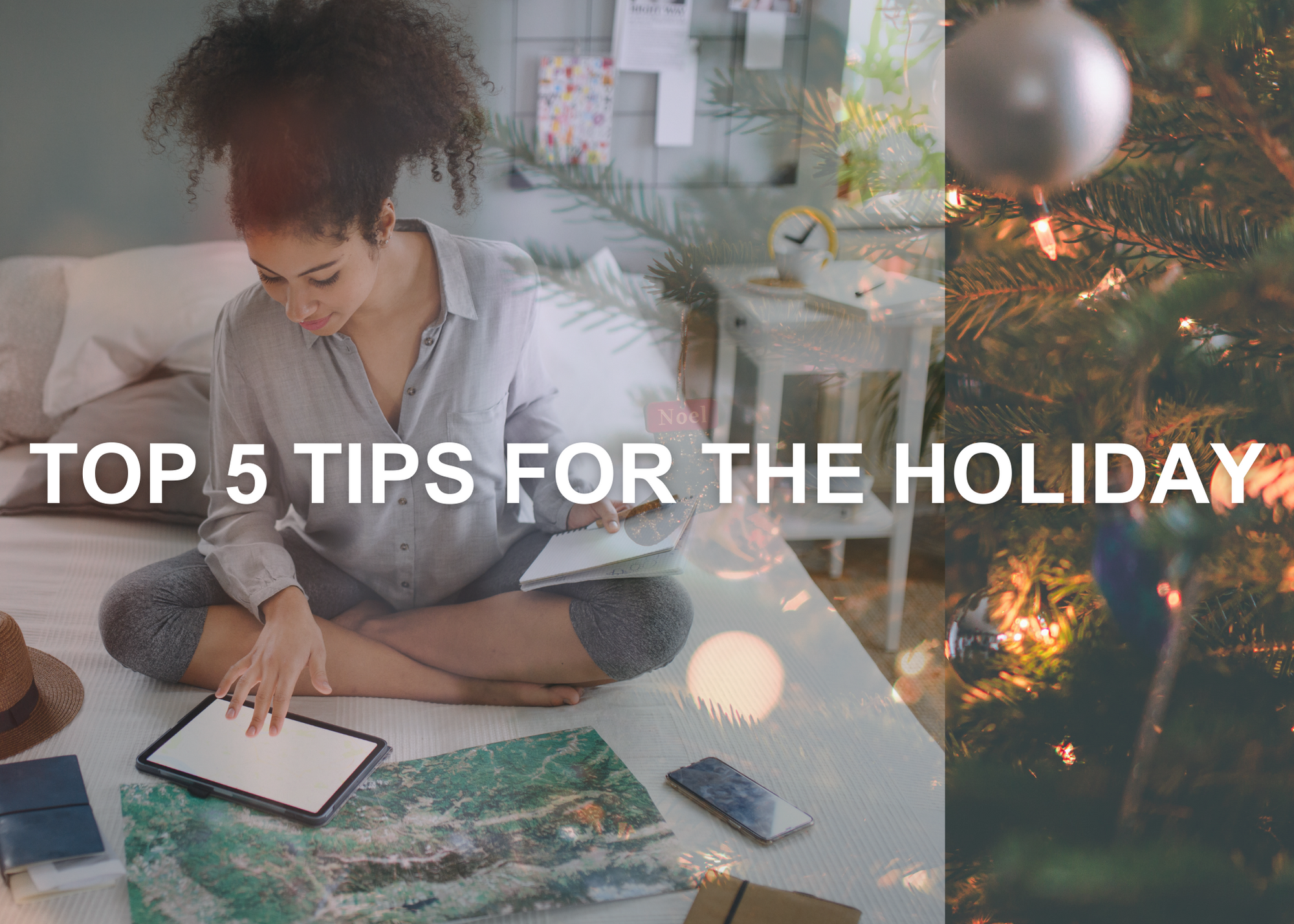 Top 5 Tips for Holiday Planning