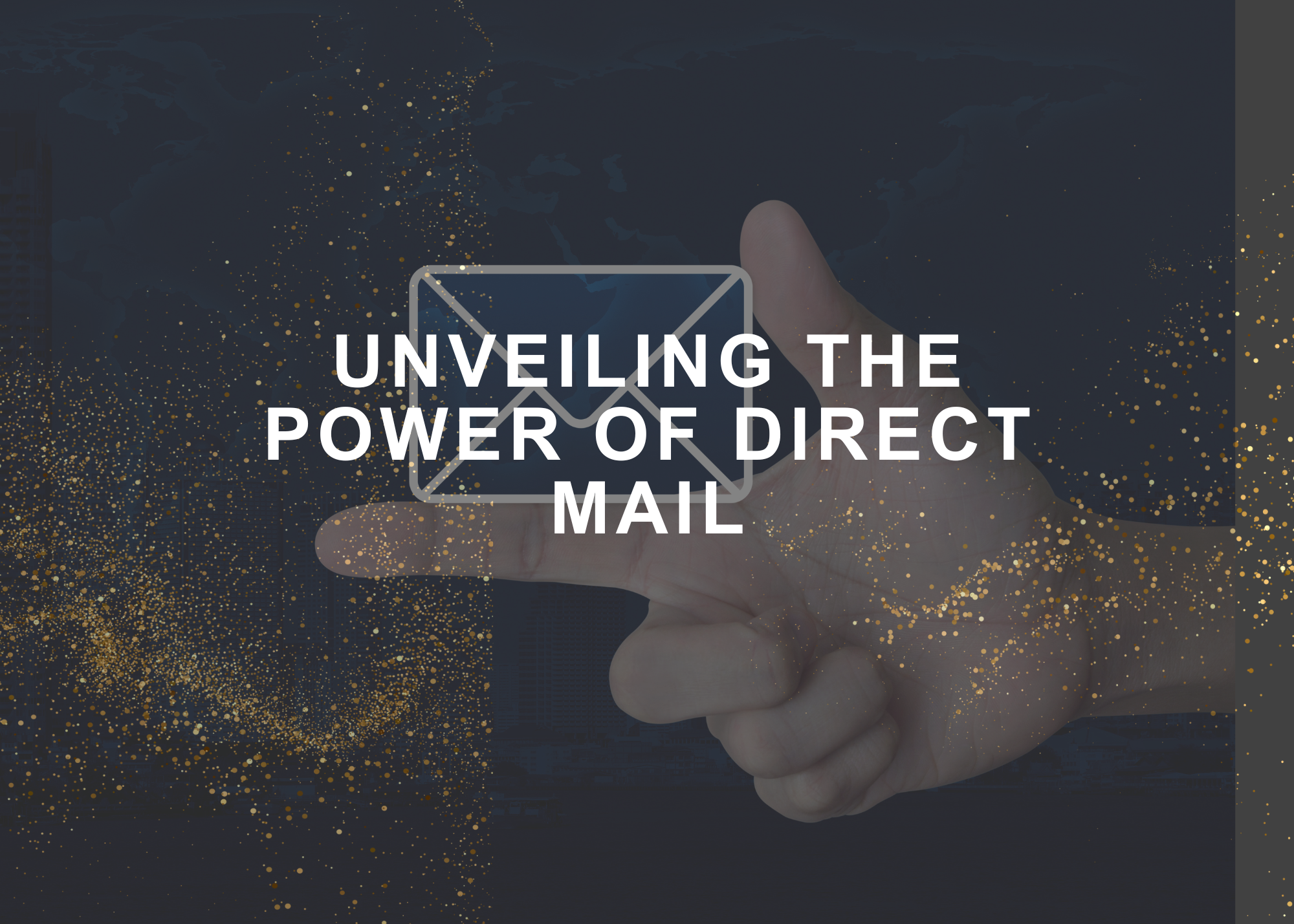 Your Brand Experienced: Unveiling the Power of Direct Mail